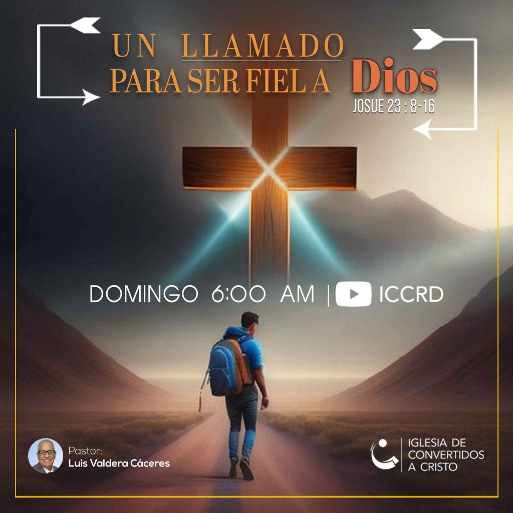 Un llamado para ser Fiel a Dios